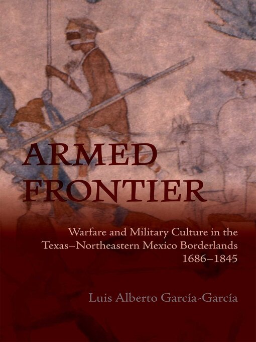 Title details for Armed Frontier by Luis Alberto García-García - Available